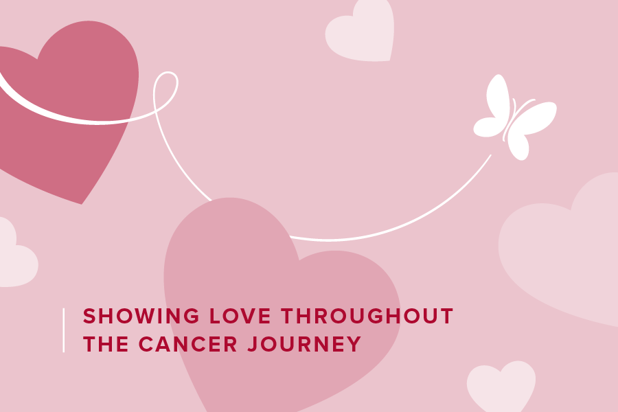 Featured image for “Showing love throughout the cancer journey”