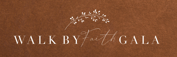 Banner for Walk By Faith Gala