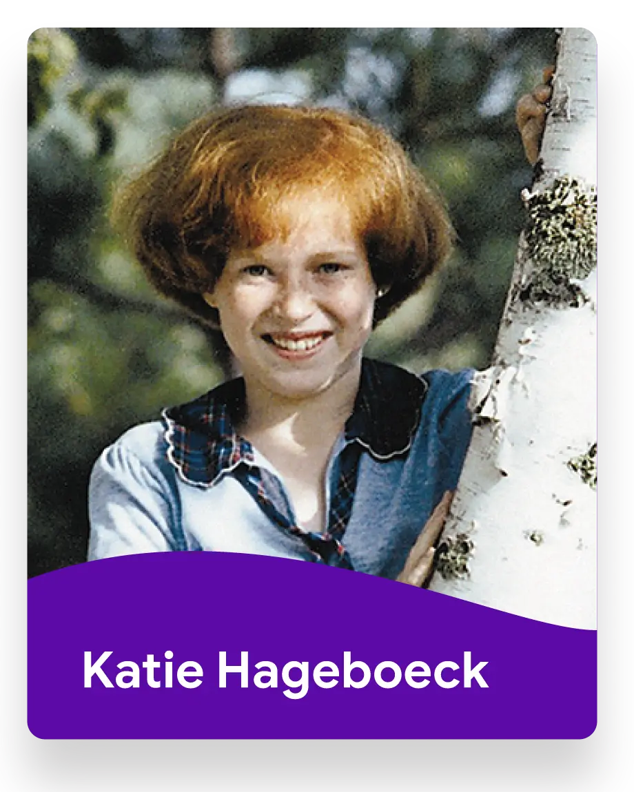 Katie Hageboeck, a 13-year old girl diagnosed with leukemia who donated her savings to Children's Cancer Research Fund.